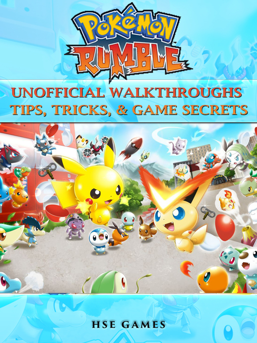 Title details for Pokemon Rumble Unofficial Walkthroughs Tips, Tricks, & Game Secrets by Hse Games - Available